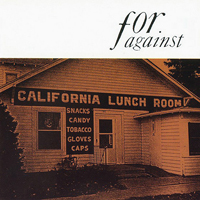 For Against - Mason.s California Lunchroom