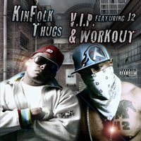 Kinfolk Thugs - V.I.P. & Workout