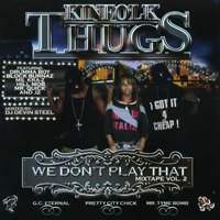 Kinfolk Thugs - We Don't Play That Vol. 2