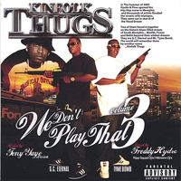 Kinfolk Thugs - We Don't Play That Vol. 3