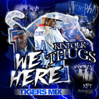 Kinfolk Thugs - We Here (Tigers Mix)