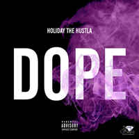 Holiday The Hustla - Dope