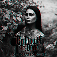 Go Down The Drain - Desecrated Divine