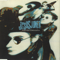 Jesus Jones - Never Enough (EP)