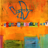 Jesus Jones - Already