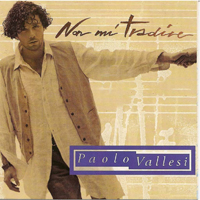 Vallesi, Paolo - Non Mi Tradire