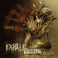 Exhale (SWE) - When Worlds Collide