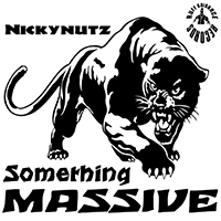 NickyNutz - Something Massive