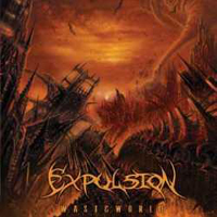 Expulsion (NLD) - Wasteworld