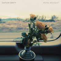 Canty, Caitlin - Motel Bouquet
