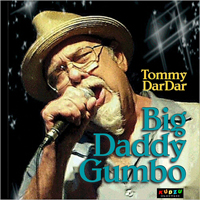 DarDar, Tommy - Big Daddy Gumbo