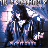JK Northrup - Best Of - Play It On 11