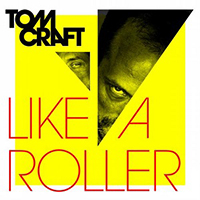 Tomcraft - Like a Roller (EP)