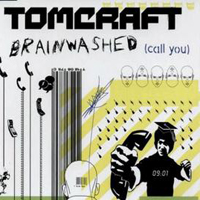 Tomcraft - Brainwashed (Call You) (Single)