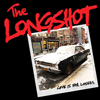 Longshot (USA) - Love Is for Losers