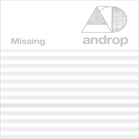 Androp - Missing (Single)