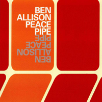 Allison, Ben - Peace Pipe