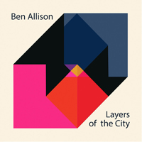 Allison, Ben - Layers Of The City