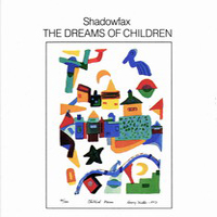 Shadowfax (USA) - The Dreams Of Children