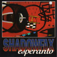 Shadowfax (USA) - Esperanto