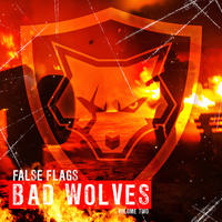 Bad Wolves - False Flags Volume Two