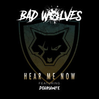 Bad Wolves - Hear Me Now