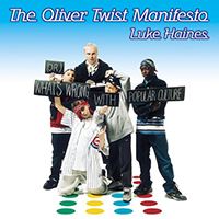Haines, Luke - The Oliver Twist Manifesto