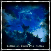 Frostkrieg - Darkthule & The shadow order & Frostkrieg (Split)