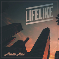 Lifelike (FRA) - Miami Nice