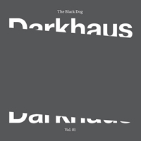 Black Dog - Darkhaus Vol. 1 (Single)
