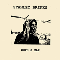 Brinks, Stanley - Bops A Zap