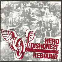 Hero Dishonest - Hero Dishonest & Rebound (Split)