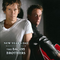 Bacon Brothers - New Year's Day