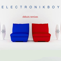 Electronikboy - Debuts Remixes