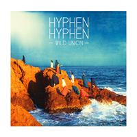 Hyphen Hyphen - Wild Union (EP)