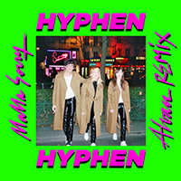 Hyphen Hyphen - Mama Sorry (Alvan Remix)