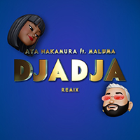 Nakamura, Aya - Djadja (feat. Maluma) (Remix) (Single)