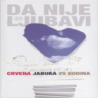 Crvena Jabuka - Da Nije Ljubavi (CD 4)
