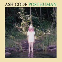 Ash Code - Posthuman (Limited Edition) (2018 Reissue)