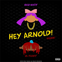 Rico Nasty - Hey Arnold (Remix) (feat. Lil Yachty)