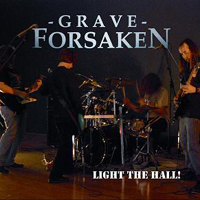 Grave Forsaken - Light The Hall