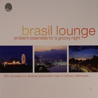 Various Artists [Chillout, Relax, Jazz] - Brasil Lounge (CD 1)