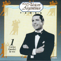 Various Artists [Chillout, Relax, Jazz] - Los Clasicos Argentinos: Tango Vol.01- Carlos Gardel: La Voz