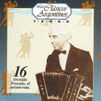 Various Artists [Chillout, Relax, Jazz] - Los Clasicos Argentinos: Vol.16 - Osvaldo Fresedo, El Aristocrata