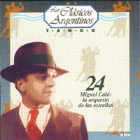 Various Artists [Chillout, Relax, Jazz] - Los Clasicos Argentinos: Vol.24 - Miguel Calo - La Orquesta De Las Estrellas