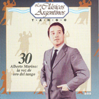 Various Artists [Chillout, Relax, Jazz] - Los Clasicos Argentinos: Vol.30 - Alberto Marino - La Voz De Oro Del Tango