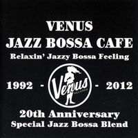 Various Artists [Chillout, Relax, Jazz] - Venus Jazz Bossa Cafe - Relaxin' Jazzy Bossa Feeling (CD 2)