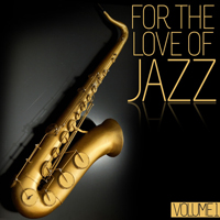 Various Artists [Chillout, Relax, Jazz] - For The Love Of Jazz, Vol. 1