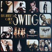 Various Artists [Chillout, Relax, Jazz] - Beginners Guide To Swing (CD 1) Electro Swing
