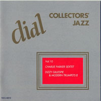 Various Artists [Chillout, Relax, Jazz] - The Complete Dial Recordings - Collectors' Jazz (Vol. 10) Charlie Parker Sextet, Dizzy Gillespie & Modern Trumpets II
